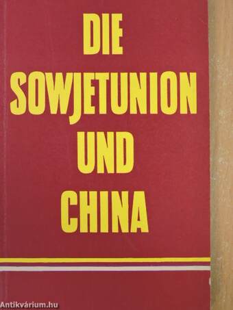 Die Sowjetunion und China