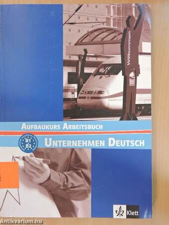 Unternehmen Deutsch - Aufbaukurs Arbeitsbuch