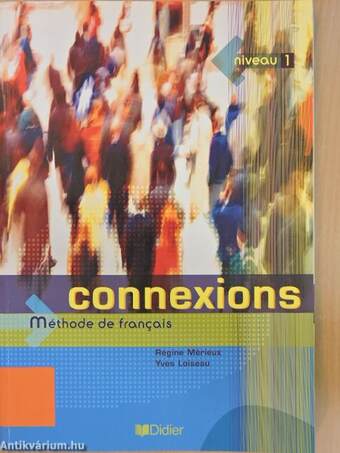 Connexions - Niveau 1 - Méthode de francais