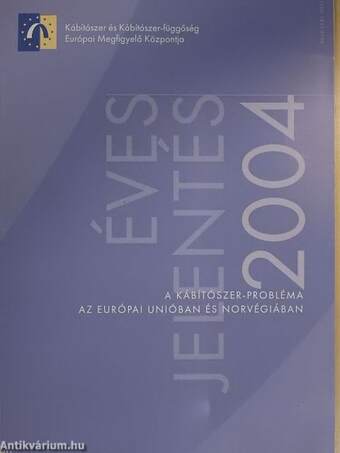 Éves jelentés 2004: A kábítószer-probléma az Európai Unióban és Norvégiában