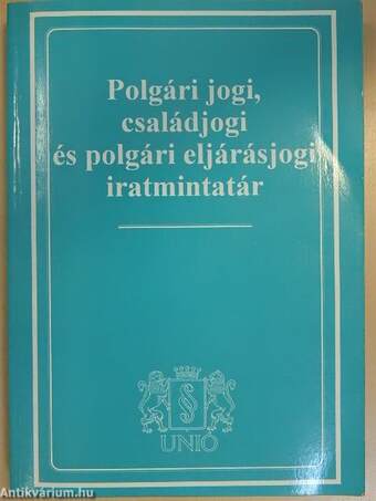 Polgári jogi, családjogi és polgári eljárásjogi iratmintatár