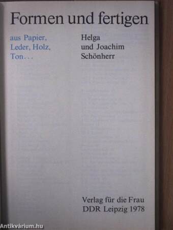 Formen und fertigen aus Papier, Leder, Holz, Ton...