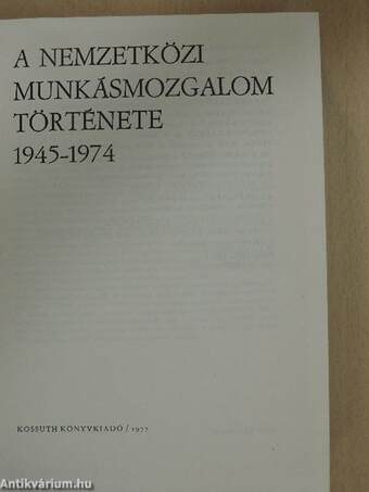 A nemzetközi munkásmozgalom története 1945-1974