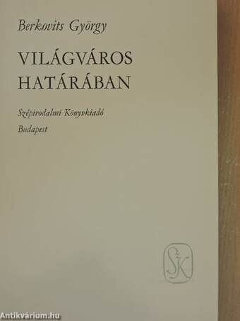 Világváros határában