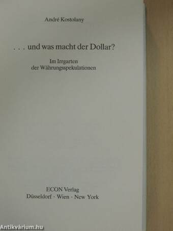 ...und was macht der Dollar?