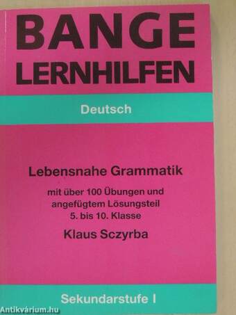 Lebensnahe Grammatik für die Sekundarstufe I.