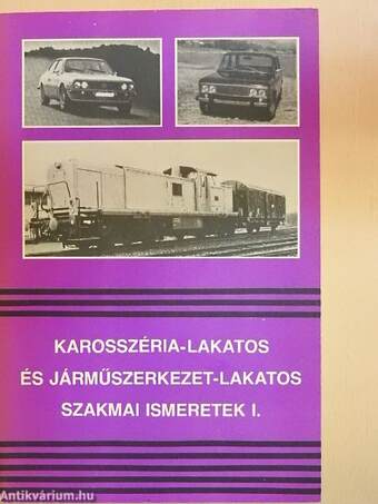 Karosszéria-lakatos és járműszerkezet-lakatos szakmai ismeretek I.