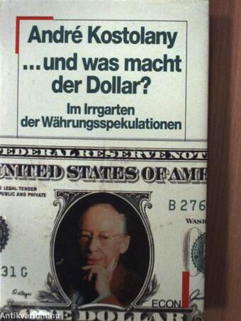 ...und was macht der Dollar?