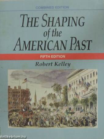 The Shaping of the American Past