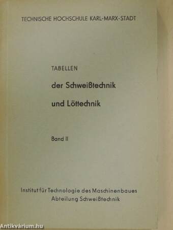 Tabellen der Schweißtechnik und Löttechnik I-II