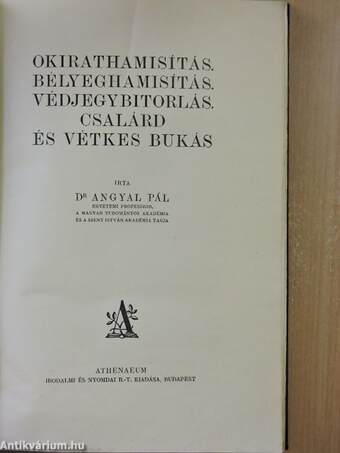 Okirathamisítás. Bélyeghamisítás. Védjegybitorlás. Csalárd és vétkes bukás