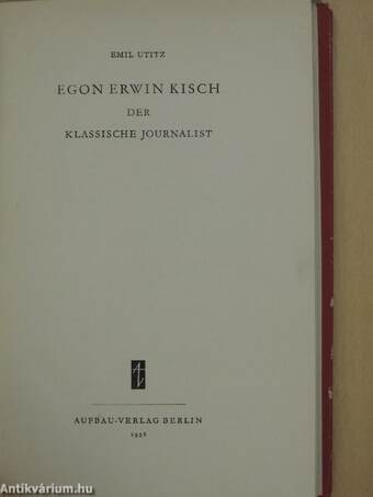 Egon Erwin Kisch der klassische Journalist