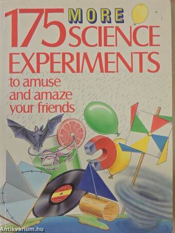 More 175 science experiments to amuse and amaze your friends