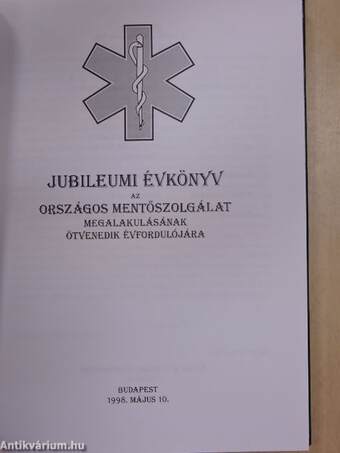 Jubileumi Évkönyv az Országos Mentőszolgálat megalakulásának ötvenedik évfordulójára