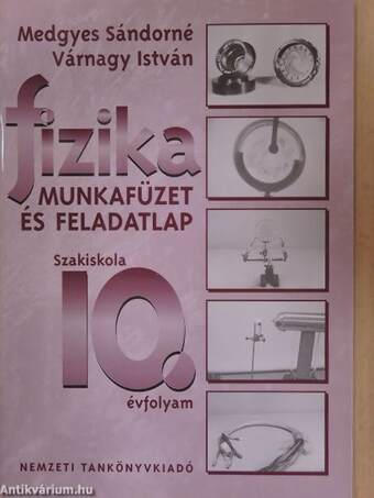 Fizika munkafüzet és feladatlap 10.