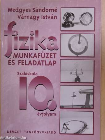 Fizika munkafüzet és feladatlap 10.