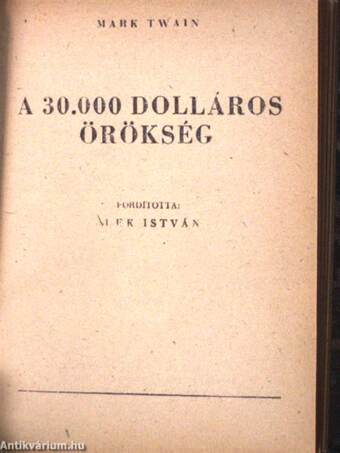 Renardet polgármester bűne/A számadás órája/Stormfield kapitány látogatása a mennyországban/A 30.000 dolláros örökség/Az előkelő utas/A vérszövetség