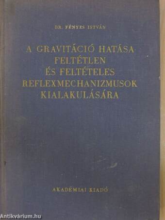 A gravitáció hatása feltétlen és feltételes reflexmechanizmusok kialakulására