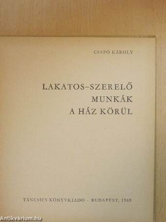 Lakatos-szerelő munkák a ház körül