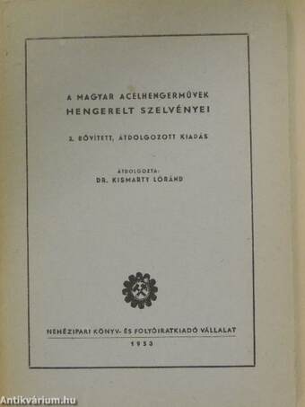 A Magyar Acélhengerművek hengerelt szelvényei