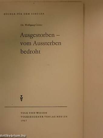 Ausgestorben - vom Aussterben bedroht