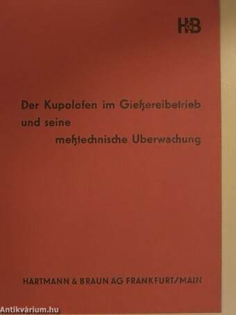 Der Kupolofen im Gießereibetrieb und seine meßtechnische Überwachung