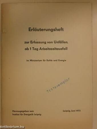 Erläuterungsheft zur Erfassung von Unfällen ab 1 Tag Arbeitszeitausfall im Ministerium für Kohle und Energie