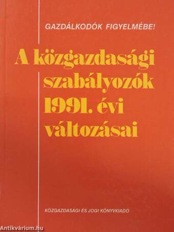 A közgazdasági szabályozók 1991. évi változásai