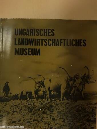 Ungarisches Landwirtschaftliches Museum