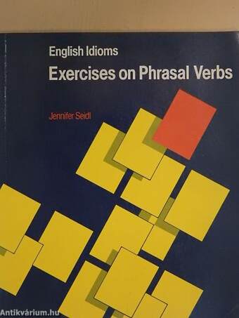 English Idioms - Exercises on Phrasal Verbs