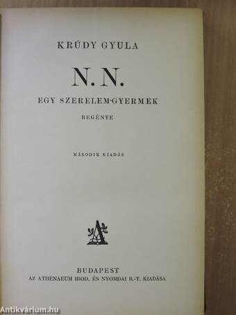 N. N. - egy szerelem-gyermek regénye/A betyár álma és más elbeszélések