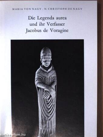 Die Legenda aurea und ihr Verfasser Jacobus de Voragine