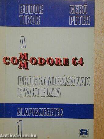 A Commodore 64 programozásának gyakorlata 1.