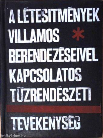 A létesítmények villamos berendezéseivel kapcsolatos tűzrendészeti tevékenység