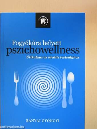 Fogyókúra helyett pszichowellness