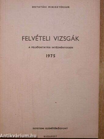 Felvételi vizsgák a felsőoktatási intézményekben 1975