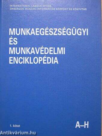 Munkaegészségügyi és munkavédelmi enciklopédia I. (töredék)