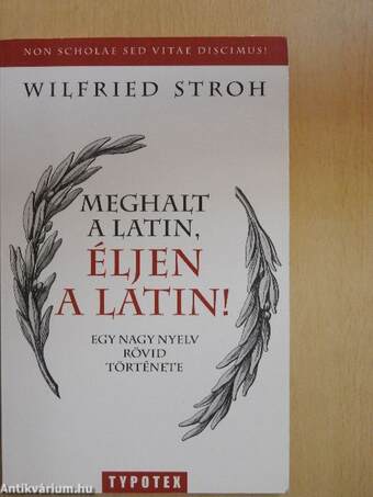 Meghalt a latin, éljen a latin!