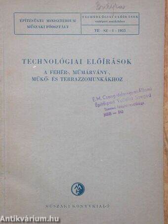 Technológiai előírások a fehér-, műmárvány-, műkő- és terrazzomunkákhoz