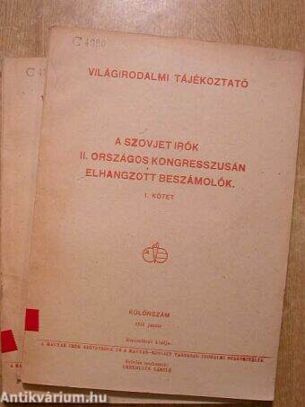 A Szovjet Írók II. Országos Kongresszusán elhangzott beszámolók I-II.