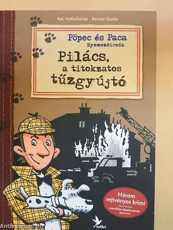 Pilács, a titokzatos tűzgyújtó