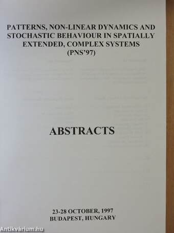 Patterns, Non-linear dynamics and stochastic behaviour in spatially extended, complex systems (PNS'97)