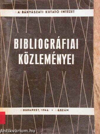 A Bányászati Kutató Intézet bibliográfiai közleményei 1966/4.