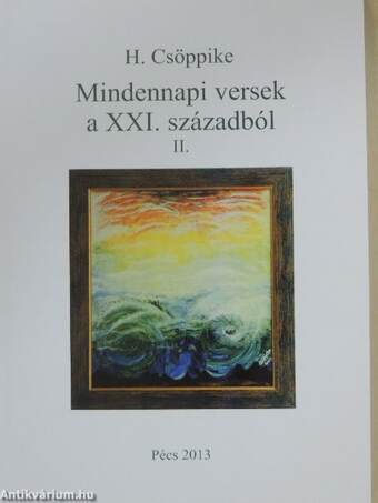 Mindennapi versek a XXI. századból II.