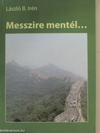 Messzire mentél...