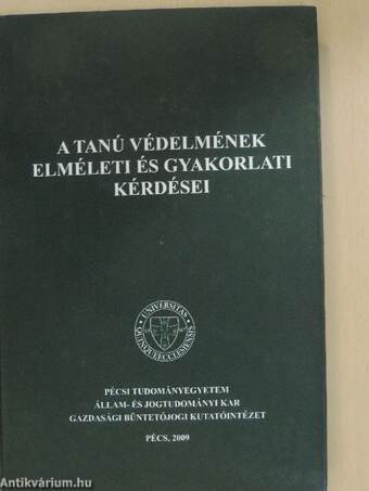 A tanú védelmének elméleti és gyakorlati kérdései