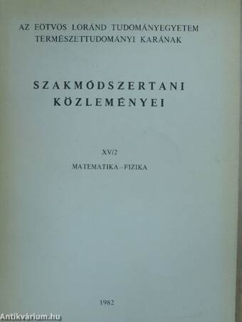 Az Eötvös Loránd Tudományegyetem Természettudományi Karának szakmódszertani közleményei XV/2.