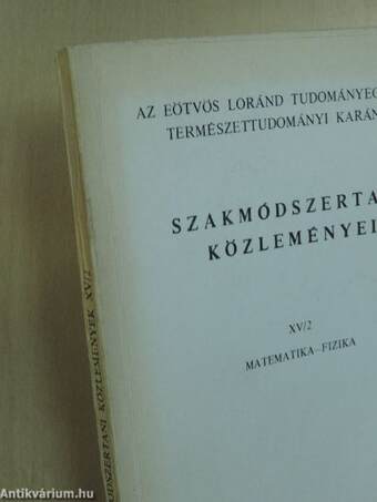 Az Eötvös Loránd Tudományegyetem Természettudományi Karának szakmódszertani közleményei XV/2.