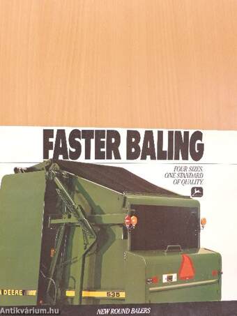 Faster Baling