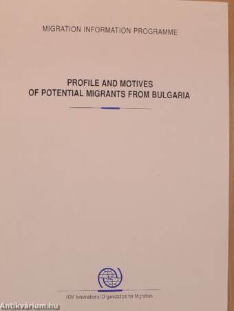 Profile and motives of potential migrants from Bulgaria